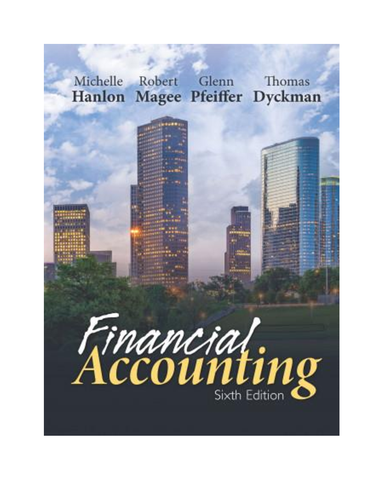 TEST BANK for Financial Accounting 6th Edition By Hanlon, Magee, Pfeiffer, Dyckman
